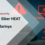 Ancaman Siber HEAT dan Cara Menghindarinya