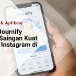 Aplikasi Journify Terbaru: Saingan Kuat Twitter & Instagram di 2025