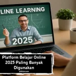 Platform Belajar Online 2025 Paling Banyak Digunakan