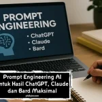 Prompt Engineering AI untuk Hasil ChatGPT Maksimal
