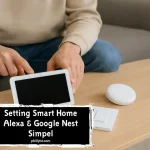 Setting Smart Home Alexa & Google Nest Simpel