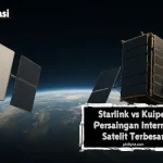 Starlink vs Kuiper: Persaingan Internet Satelit Terbesar