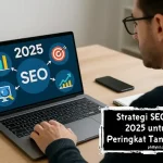 Strategi SEO Terbaru 2025 untuk Naik Peringkat Tanpa Backlink