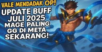 Vale Mendadak OP! Update Buff Juli 2025 Mage Paling GG di Meta Sekarang! - phillyist.com