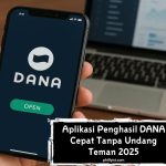 Aplikasi Penghasil DANA Cepat Tanpa Undang Teman 2025