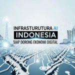 Infrastruktur AI Indonesia Siap Dorong Ekonomi Digital