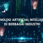 Teknologi Artificial Intelligence di Berbagai Industri
