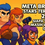 Meta Brawl Stars Terbaru 2025 Siapa yang Masih Worth Dipake - phillyist.com