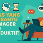 Sains yang Ngebantu Lo Mager Tapi Produktif! - phillyist.com