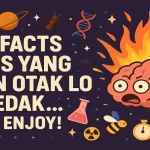 Fun Facts Sains yang Bikin Otak Lo Meledak… Tapi Enjoy! - phillyist.com