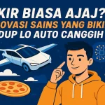 Lo Pikir Biasa Aja Nih, Inovasi Sains yang Bikin Hidup Lo Auto Canggih - phillyist.com