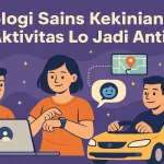 Teknologi Sains Kekinian yang Bikin Aktivitas Lo Jadi Anti Ribet - phillyist.com